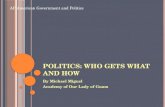 Politics: Who Gets What and How