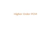 Higher Order PCM