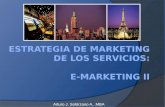 Estrategia de Marketing de los Servicios : e-Marketing II