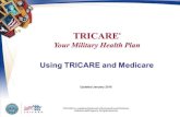 TRICARE Your Military  Health Plan: Using TRICARE and Medicare