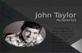 John Taylor My Senior Exit