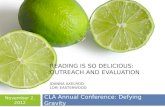 Reading is So Delicious: Outreach and Evaluation Joanna Axelrod Lori Easterwood