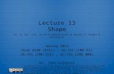 Lecture  13 Shape ch . 9, sec. 1-8, 12-14  of  Machine Vision  by Wesley E. Snyder &  Hairong  Qi