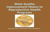 What Quality Improvement Means to  Reproductive Health Programs