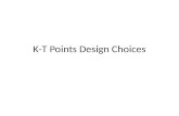 K-T Points Design Choices