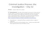 Criminal Justice Process: the investigation –  Chp  12