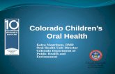 Colorado Children’s  Oral Health