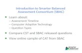 Introduction  to Smarter Balanced  Assessment Consortium (SBAC) Learn about: Assessment Timeline