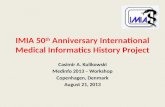 IMIA 50 th  Anniversary International Medical Informatics History Project