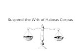 Suspend the Writ of Habeas Corpus
