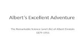Albert’s Excellent Adventure