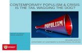 CONTEMPORARY POPULISM & CRISIS: IS THE TAIL WAGGING THE DOG?