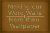 Making our Word Walls More  than  Wallpaper