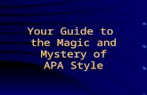 Your Guide to  the Magic and Mystery of APA Style