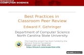 Best Practices in  Classroom Peer Review Edward F.  Gehringer Department of Computer Science