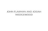 JOHN FLAXMAN AND JOSIAH WEDGEWOOD