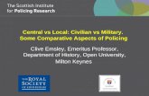 Central vs Local: Civilian vs Military.   Some Comparative Aspects of Policing