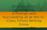 Strategies for Interpreting   a  Prompt  and  Succeeding at at the In-Class  Timed  Writing Essay