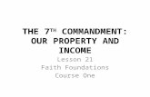 THE 7 TH  COMMANDMENT: OUR PROPERTY AND INCOME