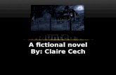 The Haunted Freak A fictional novel By: Claire Cech