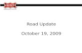 Road Update October  19, 2009