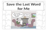 Save the Last Word for Me