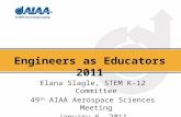 Elana  Slagle,  STEM K-12 Committee 49 th AIAA Aerospace Sciences Meeting January 6,  2011