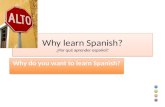 Why learn Spanish? ¿ Por qué aprender español ?