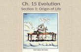 Ch. 15 Evolution Section 1: Origin of Life