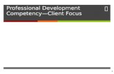 Professional Development Competency—Client Focus