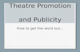 Theatre Promotion  and Publicity
