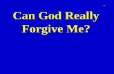 Can God Really Forgive Me?