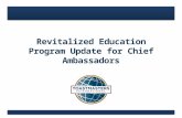 Revitalized Education Program Update for Chief Ambassadors