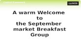 A warm Welcome  to the September  market Breakfast Group