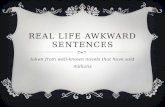 Real life awkward sentences