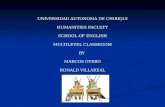 UNIVERSIDAD AUTONOMA DE CHIRIQUI HUMANITIES FACULTY SCHOOL OF ENGLISH MULTILEVEL CLASSROOM BY