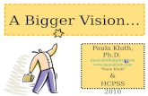 A Bigger Vision…