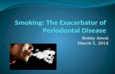 Smoking: The  Exacerbator  of Periodontal Disease