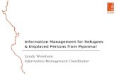 Information  M anagement for Refugees  & Displaced Persons from Myanmar Lyndy Worsham