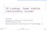IP Lookup: Some subtle concurrency issues Arvind  Computer Science & Artificial Intelligence Lab