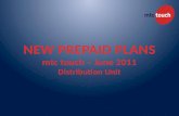 NEW PREPAID PLANS mtc  touch – June 2011 Distribution Unit
