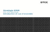 Stratégie EMIR OTC Lite solution Introduction  et vue  d’ensemble