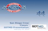 San Diego Crew Classic ® SDTMD Presentation February 14, 2014