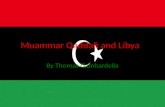 Muammar Qaddafi and Libya