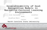 Generalizability of Goal Recognition Models in  Narrative-Centered Learning Environments