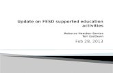 Update on FESD supported e ducation  activities Rebecca  H aacker -Santos Teri  E astburn