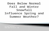 Does Below Normal Fall  and  Winter Snowfall Influence Spring  and Summer  Weather?