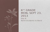 6 th  Grade  Mon, Sept 23, 2013