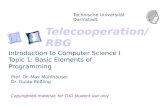 Introduction to Computer Science I Topic 1: Basic Elements  of Programming