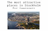 The  most attractive places  in Stockholm for  teenagers